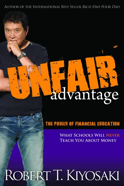 Unfair Advantage: The Power of Financial Education - Paperback
