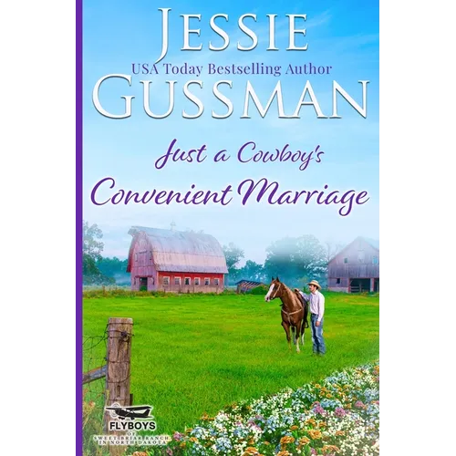 Just a Cowboy's Convenient Marriage (Sweet Western Christian Romance book 1) (Flyboys of Sweet Briar Ranch in North Dakota) - Paperback
