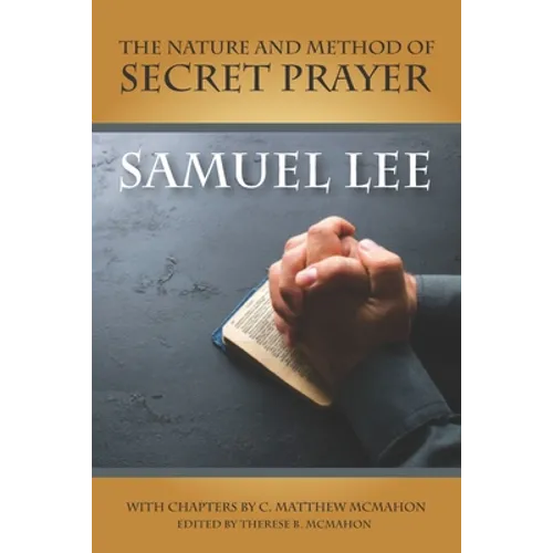 The Nature and Method of Secret Prayer - Paperback