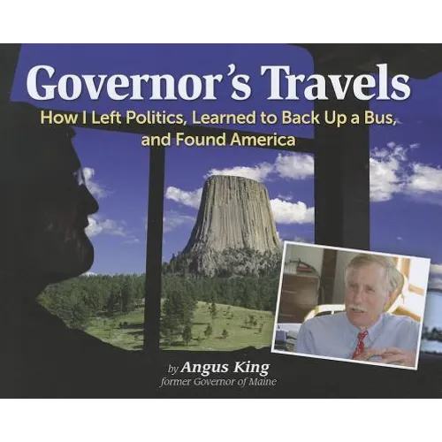 Governor's Travels: How I Left Politics, Learned to Back Up a Bus, and Found America - Paperback