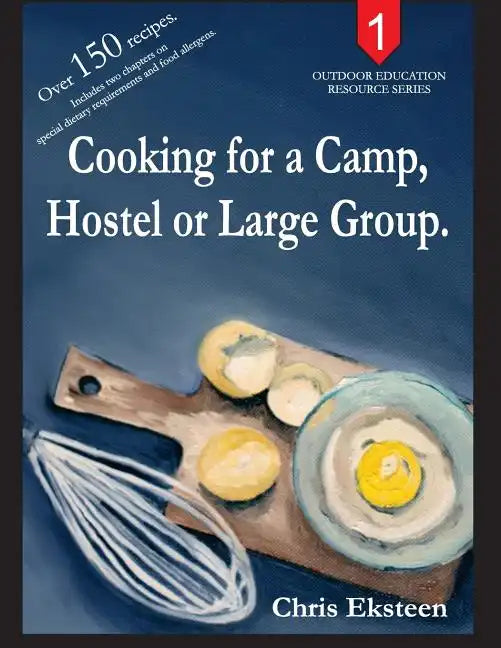 Cooking for a Camp, Hostel or Large Group. - Paperback