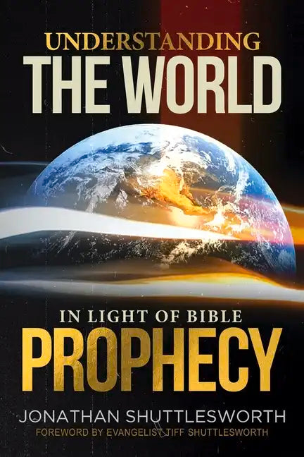 Understanding the World in Light of Bible Prophecy - Paperback