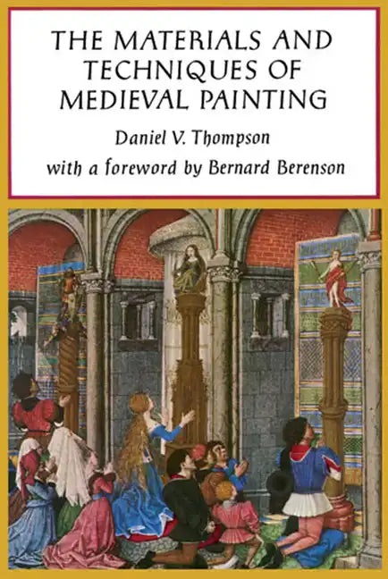 The Materials and Techniques of Medieval Painting - Paperback