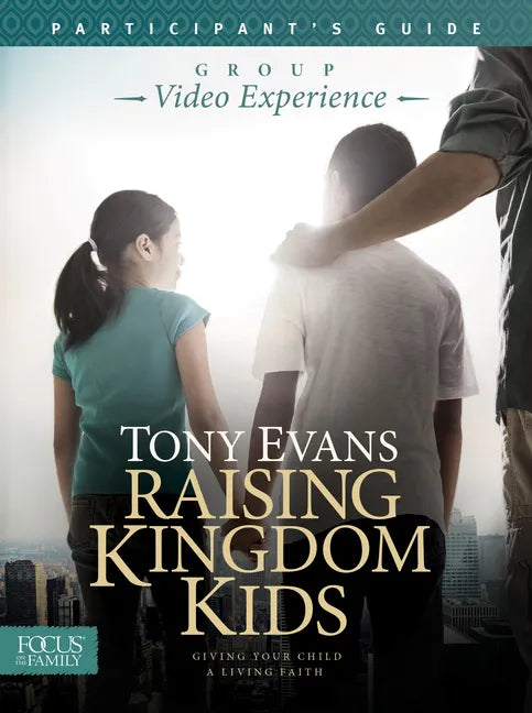 Raising Kingdom Kids Participant's Guide - Paperback