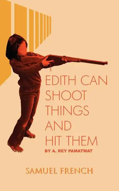 Edith Can Shoot Things and Hit Them - Paperback