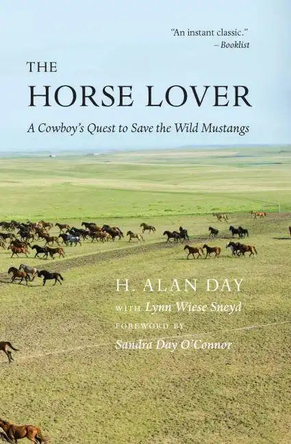 Horse Lover: A Cowboy's Quest to Save the Wild Mustangs - Hardcover