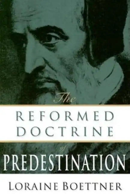 The Reformed Doctrine of Predestination - Paperback