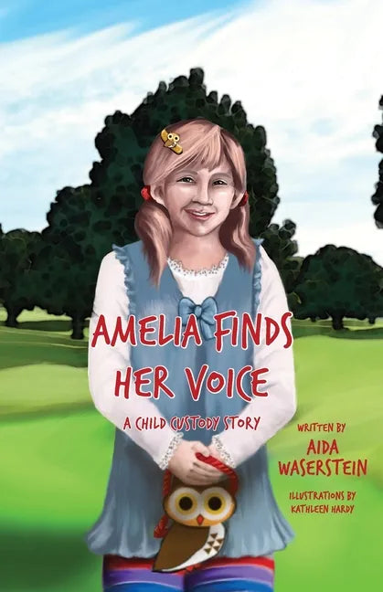 Amelia Finds Her Voice: A Child Custody Story - Paperback