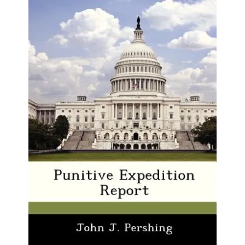 Punitive Expedition Report - Paperback