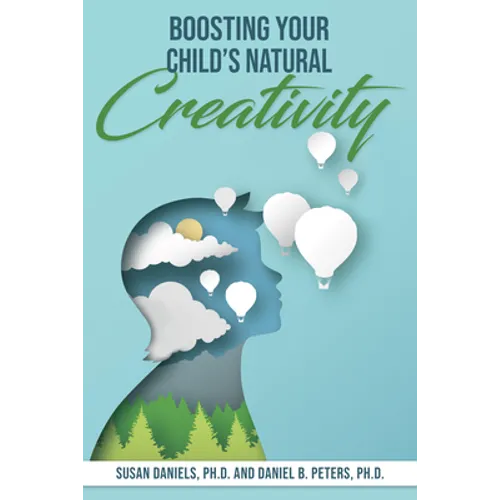 Boosting Your Child's Natural Creativity - Paperback