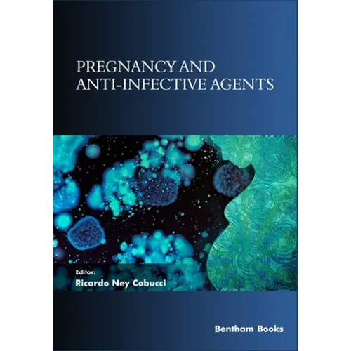 Pregnancy and Anti-Infective Agents - Paperback