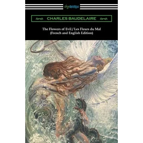 The Flowers of Evil / Les Fleurs du Mal: French and English Edition (Translated by William Aggeler with an Introduction by Frank Pearce Sturm) - Paperback