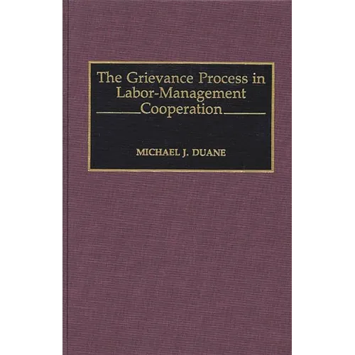 The Grievance Process in Labor-Management Cooperation