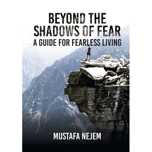 Beyond the shadows of fear A Guide for fearleass living - Paperback