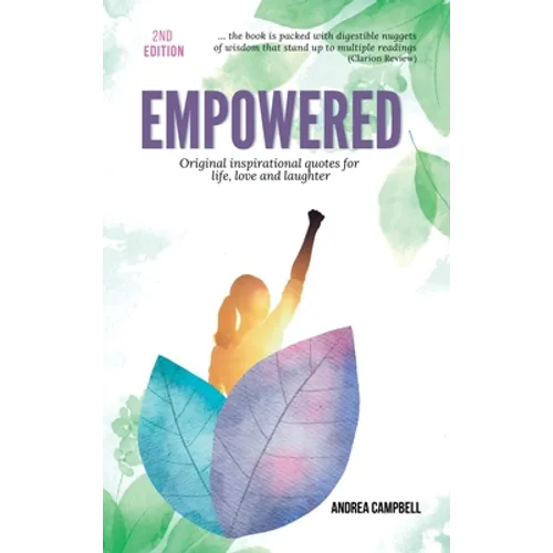 Empowered: Original Inspirational Quotes For Life, Love and Laughter - Hardcover