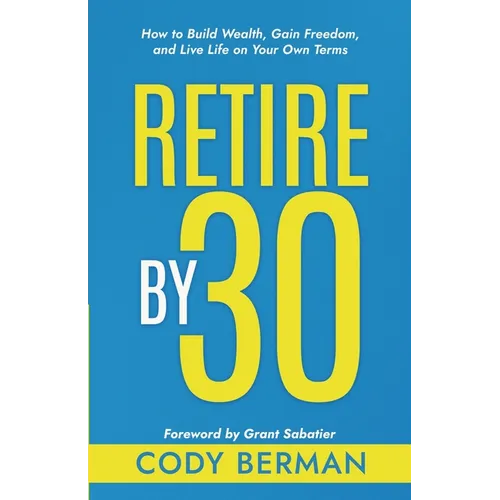 Retire by 30 - Paperback