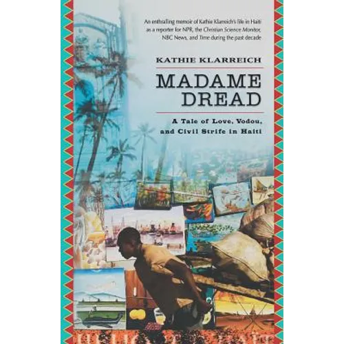 Madame Dread: A Tale of Love, Vodou, and Civil Strife in Haiti - Paperback