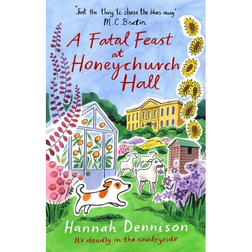 A Fatal Feast at Honeychurch Hall: An Utterly Unputdownable, Cosy, Countryside Murder Mystery - Paperback