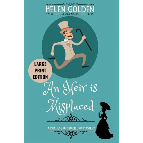 An Heir is Misplaced (Large Print Edition): A Duchess of Stortford Mystery - Paperback