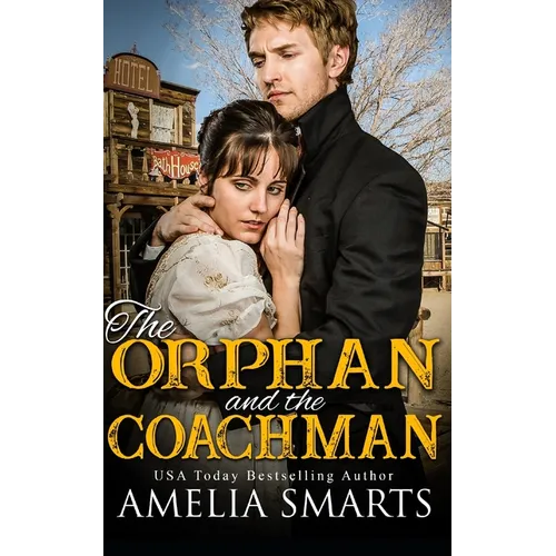 The Orphan and the Coachman: A Mail-Order Bride Story - Paperback