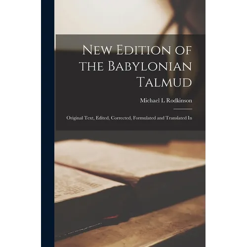 New Edition of the Babylonian Talmud; Original Text, Edited, Corrected, Formulated and Translated In - Paperback