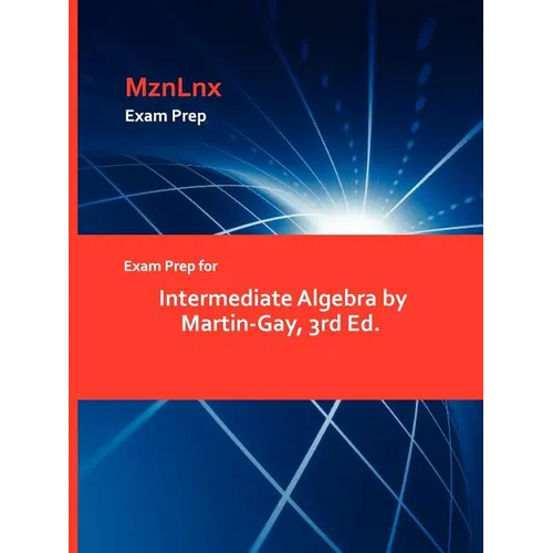 Exam Prep for Intermediate Algebra by Martin-Gay, 3rd Ed. - Paperback