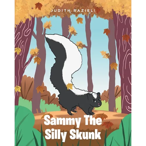 Sammy The Silly Skunk - Paperback