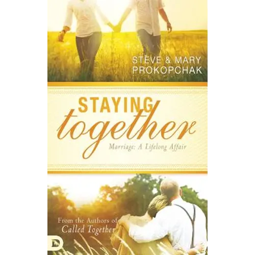 Staying Together: Marriage: A Life-Long Affair - Hardcover