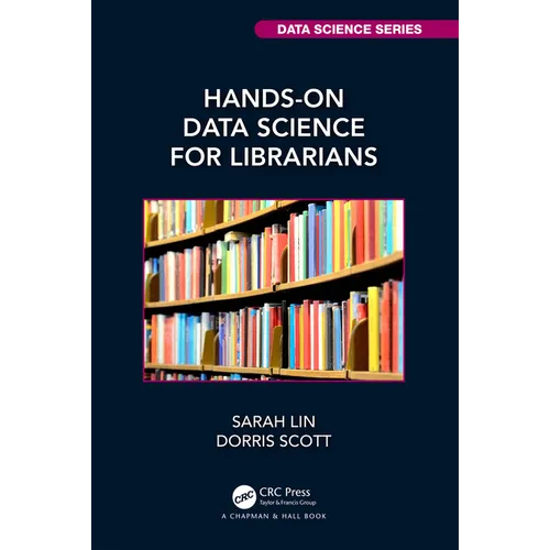Hands-On Data Science for Librarians - Paperback