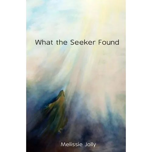 What the Seeker Found - Paperback