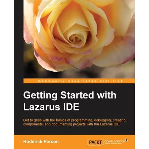 Getting Started with the Lazarus Ide - Paperback