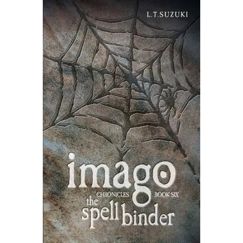 Imago Chronicles: Book Six the Spell Binder - Paperback
