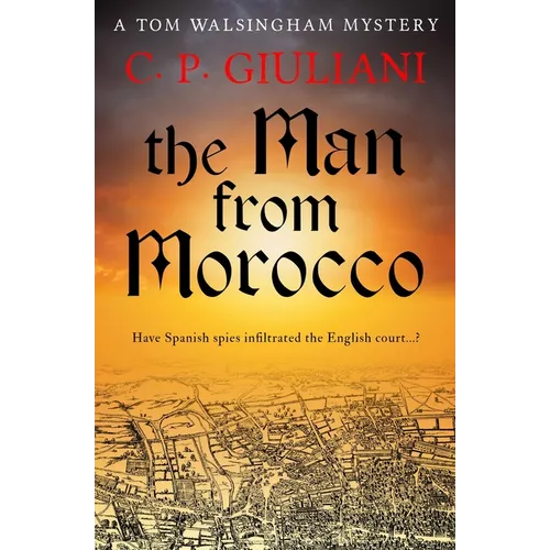 The Man From Morocco: Have Spanish spies infiltrated the English court...? - Paperback