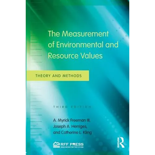The Measurement of Environmental and Resource Values: Theory and Methods - Paperback