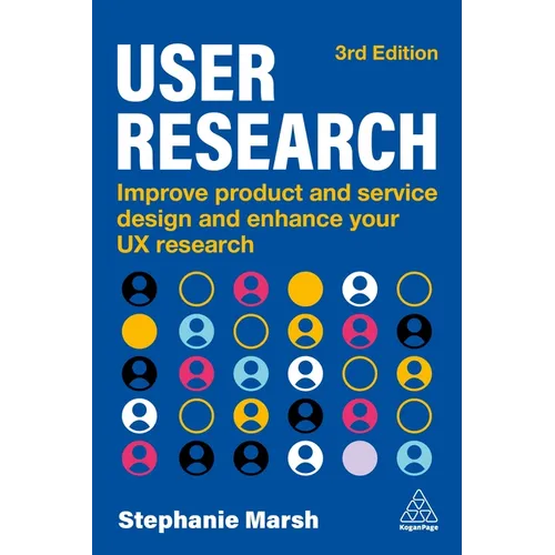 User Research: Improve Product and Service Design and Enhance Your UX Research - Hardcover