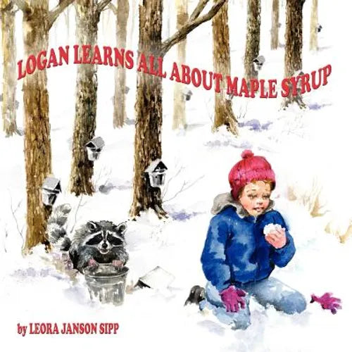 Logan Learns All about Maple Syrup - Paperback