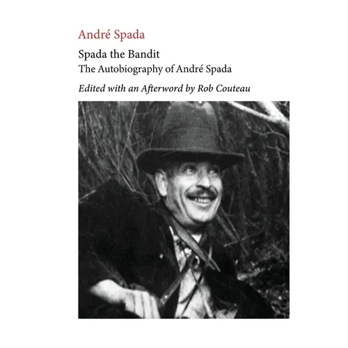 Spada the Bandit. Edited with Annotations and an Afterword by Rob Couteau - Paperback