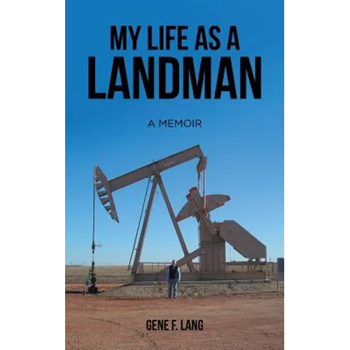 My Life as a Landman: A Memoir - Paperback