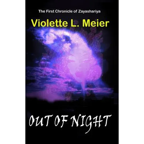 Out of Night: The First Chronicle of Zayashariya - Paperback