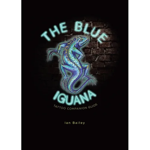 The Blue Iguana Tattoo companion guide - Paperback