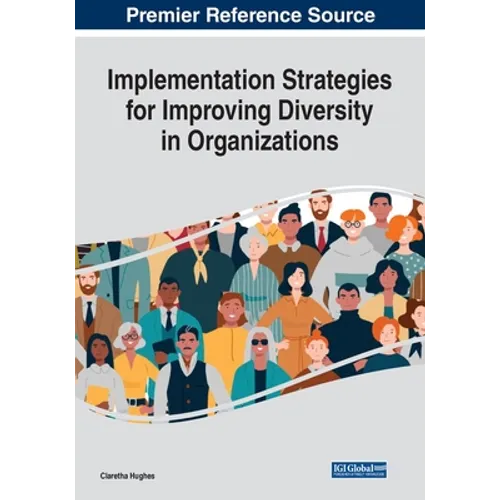 Implementation Strategies for Improving Diversity in Organizations - Paperback
