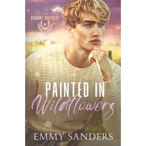 Painted in Wildflowers (The Darling Brothers Book 4) - Paperback
