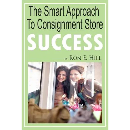The Smart Approach To Consignment Store Success: How To Create 