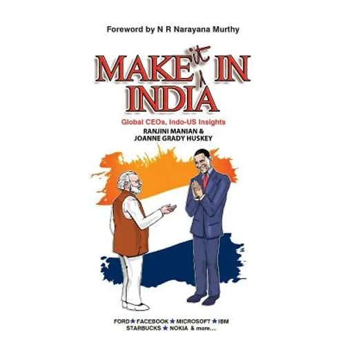 Make It in India: Global Ceos, Indo-Us Insights - Paperback