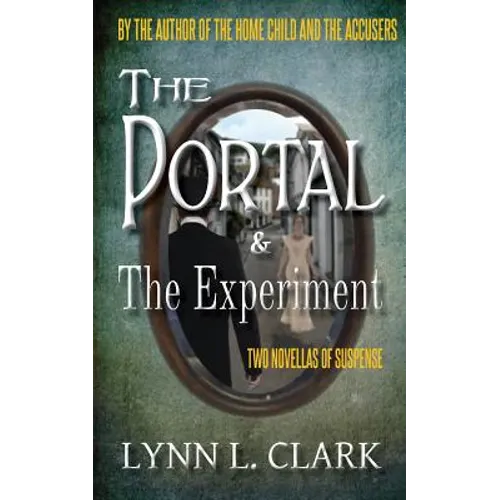 The Portal & The Experiment: Two Novellas of Suspense - Paperback