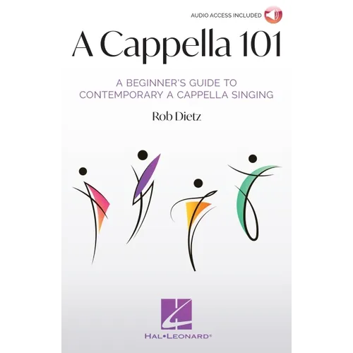 A Cappella 101: A Beginner's Guide to Contemporary A Cappella Singing by Rob Dietz - Paperback
