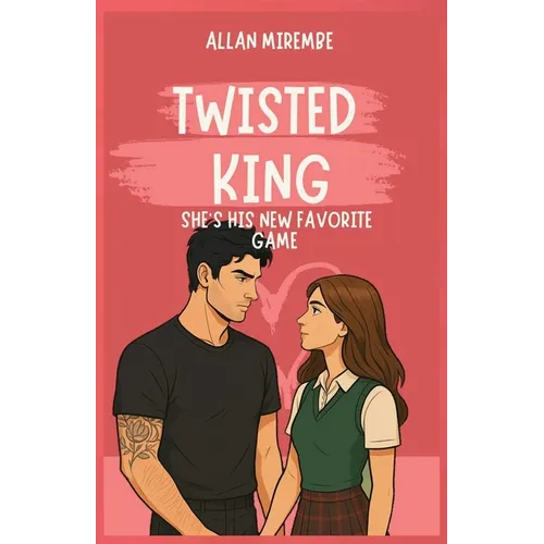 Twisted King: She's His New Favorite Game - Paperback
