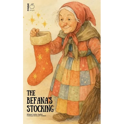 The Befana's Stocking: Bilingual Italian-English Christmas Stories for Children - Paperback