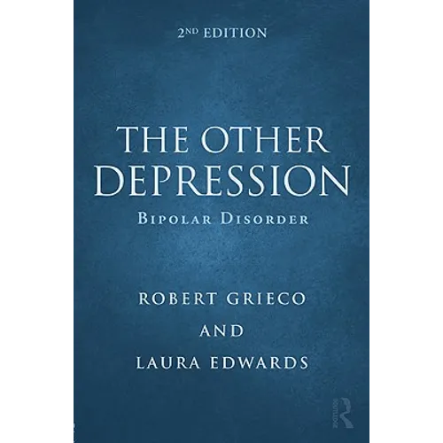 The Other Depression: Bipolar Disorder - Paperback