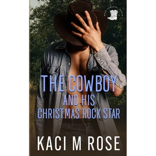 The Cowboy and His Christmas Rock Star - Paperback